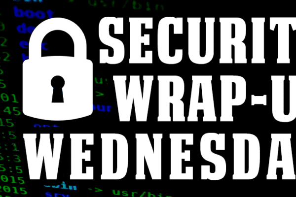 Security Wrap-up Wednesday